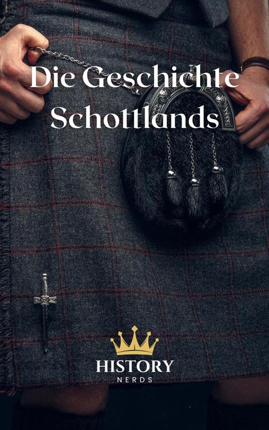 Die Geschichte Schottlands