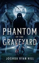 Phantom of the Graveyard