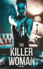 The Killer Woman: A Novel