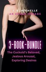 3-Book-Set: The Cuckold's Beloved, Jealous Arousal, Exploring Desires