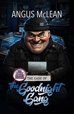 The Case of the Goodnight Gang