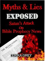 Myth and Lies Exposed: Satan's Attack on Bible Prophecy news