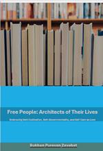 Free People: Architects of Their Lives; Self-Cultivation, Self-Governmentality, Self-Care as Love