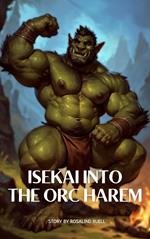 Isekai Into The Orc Harem