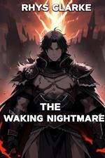 The Waking Nightmare