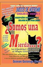 ?Somos una Mierda...? La identidad Nacional y el efecto multiplicador