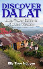 Discover Dalat: Local Travel Guide to Da Lat, Vietnam