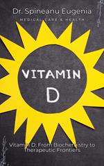 Vitamin D: From Biochemistry to Therapeutic Frontiers