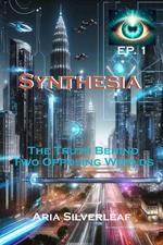 Synthesia: The Truth Behind Two Opposing Worlds