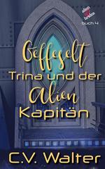 Gefesselt- Trina und der Alien Kapitän