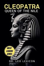 Cleopatra: Queen of the Nile