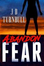 Abandon Fear