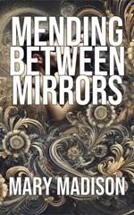 Mending Between Mirrors