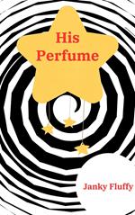 His Perfume