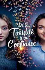 De la Timidit? ? la Confiance