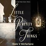 A Club Nero Series Novel - Little Pretty Things- Vol 1