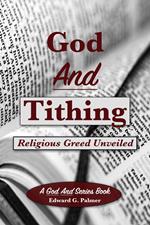 God And Tithing: Religious Greed Unveiled