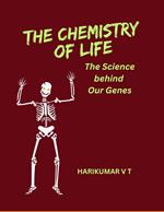 The Chemistry of Life: The Science behind Our Genes