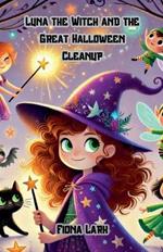 Luna the Witch and the Great Halloween Cleanup