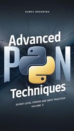 Advanced Python Techniques: Expert-Level Coding and Best Practices