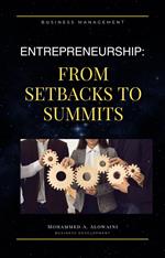 Entrepreneurship:From Setbacks to Summits