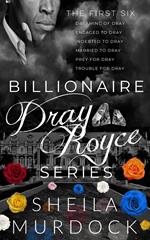 Billionaire Dray Royce Series: The First Six (Books 1-6) Box Set African American Urban Fiction Billionaire Romance