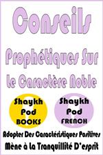 Conseils Prophétiques Sur Le Caractère Noble