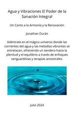 Agua y Vibraciones, El poder de la sanación integral.