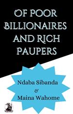 Of Poor Billionaires and Rich Paupers