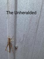 The Unheralded