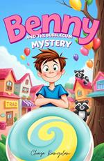 Benny and the Bubblegum Mystery