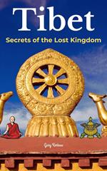 Tibet: Secrets of the Lost Kingdom