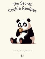 The Secret Cookie Recipes: And Other Bilingual German-English Stories for Kids