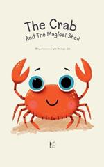 The Crab And The Magical Shell: Bilingual German-English Stories for Kids