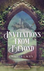 Invitations From Beyond
