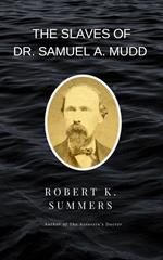 The Slaves of Dr. Samuel A. Mudd