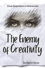 The Enemy of Creativity: From Inspiration to Distraction