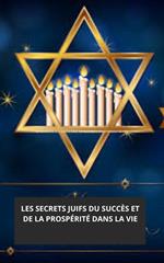 Les secrets juifs du succès et de la prospérité dans la vie