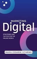 Marketing Digital: Strategies and Tactics for the Online World