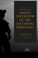 Tri-National Tribunals: A Comparative Study of Military Law in the UK, US, and South Korea