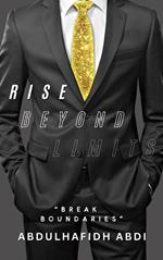 Rise Beyond Limits: 