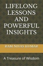 Lifelong Lessons And Powerful Insights: A Treasure of Wisdom