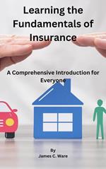 Learning the Fundamentals of Insurance