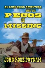 Pecos is Missing