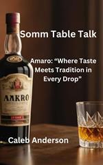 Somm Table Talk: Amaro