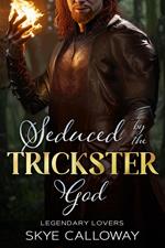 Seduced by the Trickster God