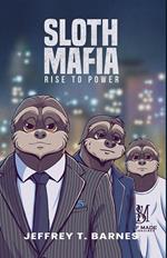 Sloth Mafia: Rise To Power