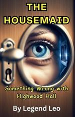 The Housemaid: Something Wrong with Highwood Hall