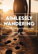 Aimlessly Wandering