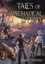 Tales of a Mechanical World 2